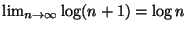 $\lim_{n \to \infty} \log (n+1) = \log n$