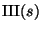 $\displaystyle \textrm{III}(s)$
