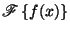 $\displaystyle \mathscr{F}\left\{ f(x) \right \}$