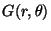 $\displaystyle G(r,\theta)$
