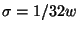 $\sigma = 1/32 w$
