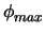 $ \phi_{max}^{}$