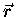 $\displaystyle \vec{r}\,$