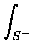 $\displaystyle \int_{S^{-}}^{}$