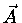 $\displaystyle \vec{A}\,$