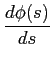 $\displaystyle \frac{d \phi(s)}{ds}$