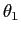 $ \theta_1$